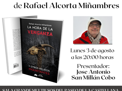 PRESENTACIÓN DEL LIBRO: LA HORA DE LA VENGANZA de Rafael Alcorta Miñambres PRESENTACIÓN DEL LIBRO: LA HORA DE LA VENGANZA de Rafael Alcorta Miñambres