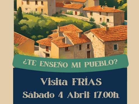 Visita Frías¿Te enseño mi pueblo?
