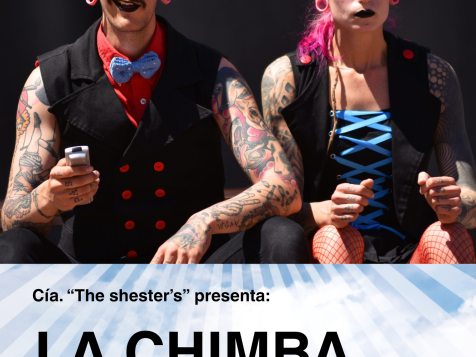 Cía. "The Shester's" presenta: La Chimba. Cía. "The Shester's" presenta: La Chimba.