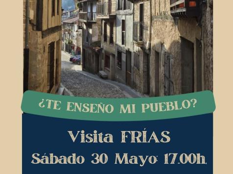 Visita a Frias ¿Te enseño mi pueblo? Visita a Frias ¿Te enseño mi pueblo?